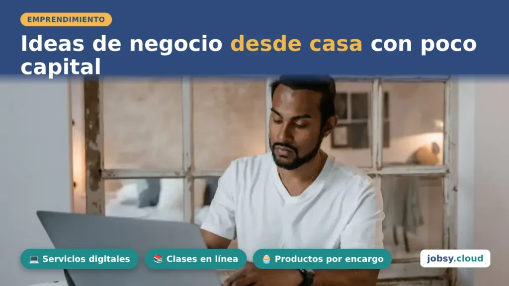 Ideas de negocio desde casa para empezar con poco capital