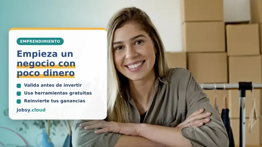 Negocio con poco dinero: ideas y pasos para empezar hoy